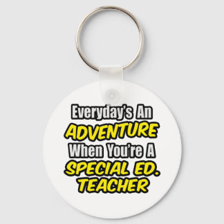 Porte-clés Chaque jour, c'est une aventure...Special Ed. Prof