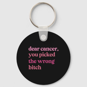 Porte-clés Cher cancer Vous Choisissez Mauvais Survivant Canc