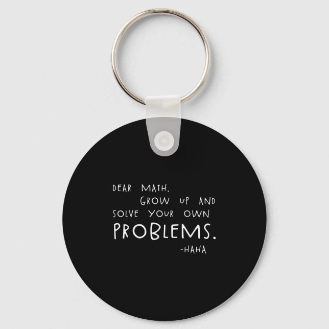 Porte-clés Cher Math Résoudre vos propres problèmes Mème Math (Recto)