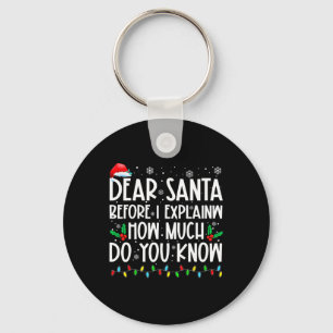 Porte-clés Cher Père Noël avant que je n'explique combien en
