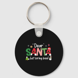 Porte-clés Cher Père Noël vient d'apporter la bière Noël Pjs 