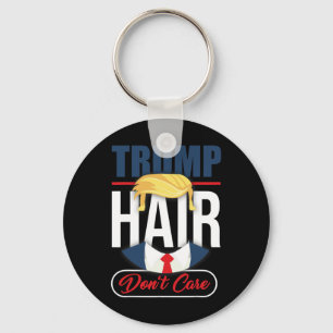 Porte-clés Cheveux de Trump, on s'en fiche - Votez Donald Tru