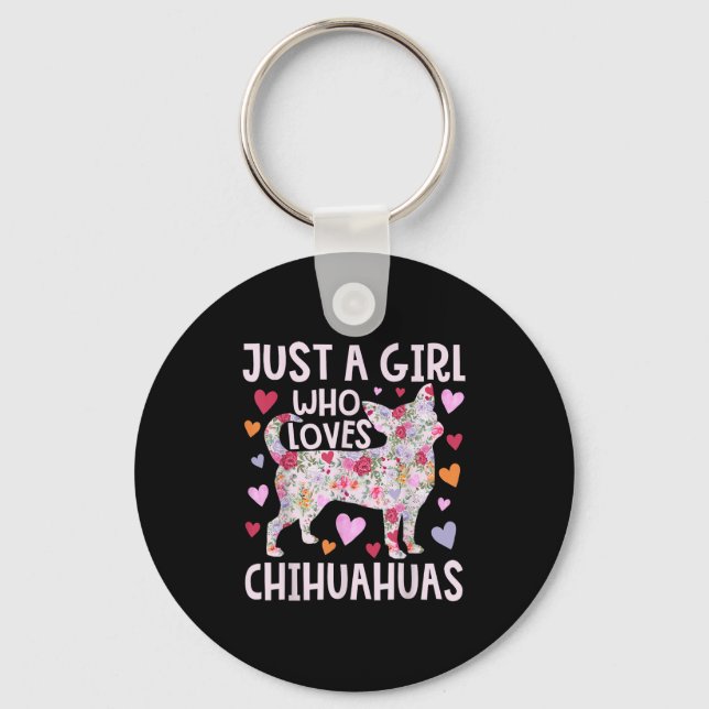 Porte-clés Chihuahua Juste Une Fille Qui Aime Chihuahuas Chie (Recto)