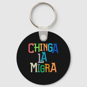Porte-clés Chinga La Migra Drôle Anti-trump