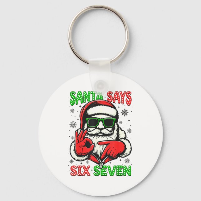 Porte-clés Christmas Funny Santa Says Six Seven 67 Meme Xmas  (Recto)
