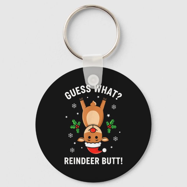 Porte-clés Christmas Guess What_ Reindeer Butt! Funny Reindee (Recto)