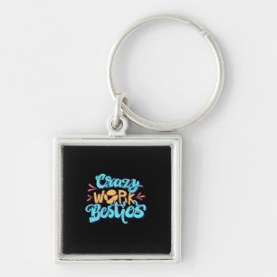 Porte-clés Chroniques Du Travail Fou Besties Travail Bestie C