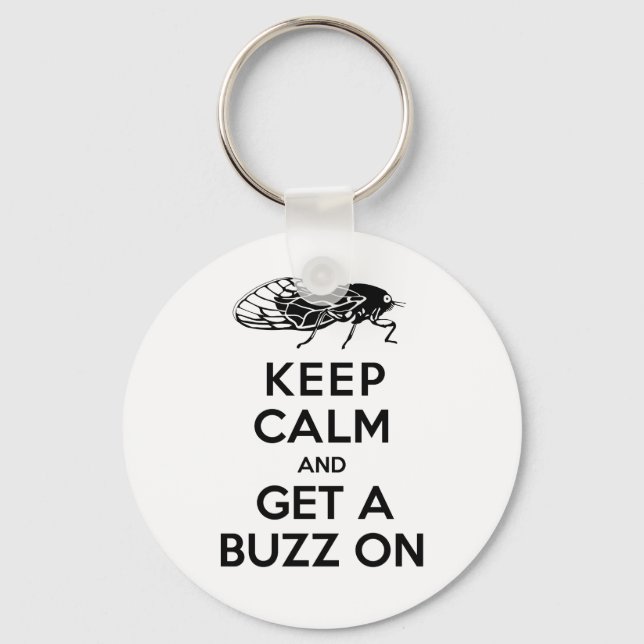 Porte-clés Cicadas - Gardez le calme et obtenez un buzz allum (Recto)