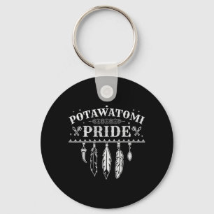Porte-clés Citation de fierté amérindienne pour un Potawatomi