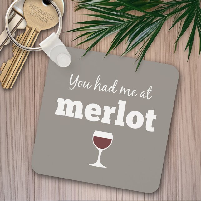 Porte-clés Citation de vin drôle - Vous m'avez eu à Merlot (Funny wine keychain)