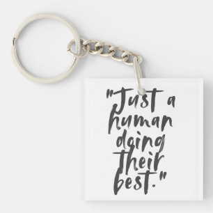 Porte-clés Citation Motivationnelle "Juste un humain qui fait