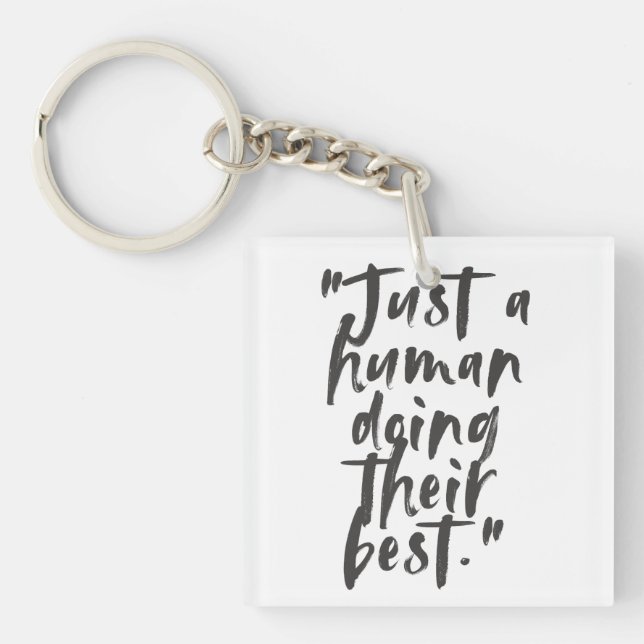 Porte-clés Citation Motivationnelle "Juste un humain qui fait (Devant)
