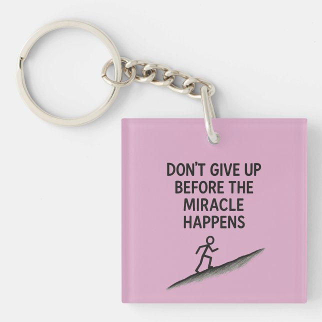 Porte-clés citation motivationnelle ne renoncez pas miracle f (Devant)