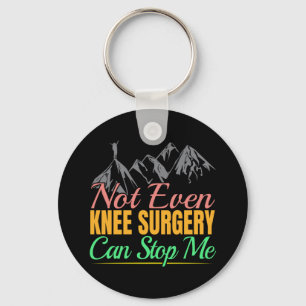 Porte-clés Citation Randonnée de chirurgie du genou - Escalad