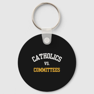 Porte-clés Citation rétro drôle tendance Catholiques Vs Comit