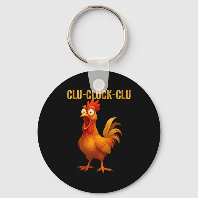 Porte-clés Clu-cluck-clu Funny Rooster Chicken Hilarious Farm (Recto)