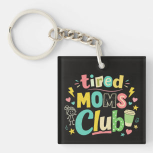 Porte-clés Club des mamans fatiguées Café Humour de maman