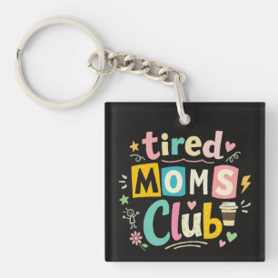 Porte-clés Club des mamans fatiguées Café Humour de maman