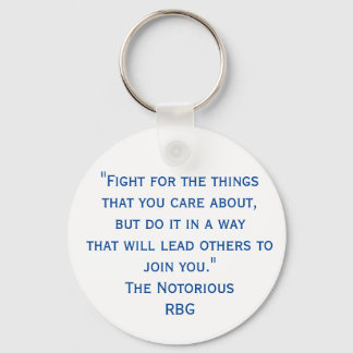 Porte-clés Combattez Pour Les Choses Citation RBG