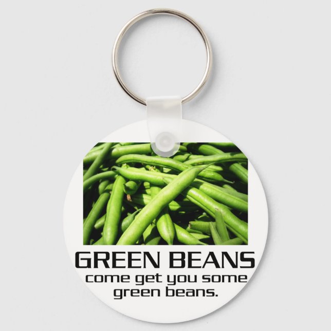 Porte-clés Come get you some green beans. (Recto)
