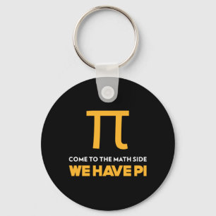 Porte-clés Come To The Math Side We Have Pi