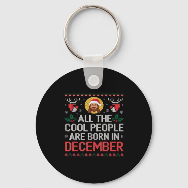 Porte-clés Cool People Are Born In December Christian Christm (Recto)