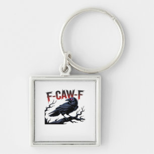 Porte-clés Corbeau drôle F-Caw-F Raven Classique Cool Unique