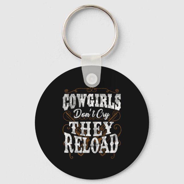 Porte-clés Cowgirls Don't Cry They Reload Shirt  (Recto)