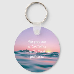 Porte-clés Create Your Own Custom Quote - Sunset Sea