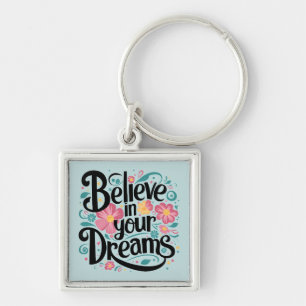 Porte-clés Croyez en vos rêves Floral Whimsical Art