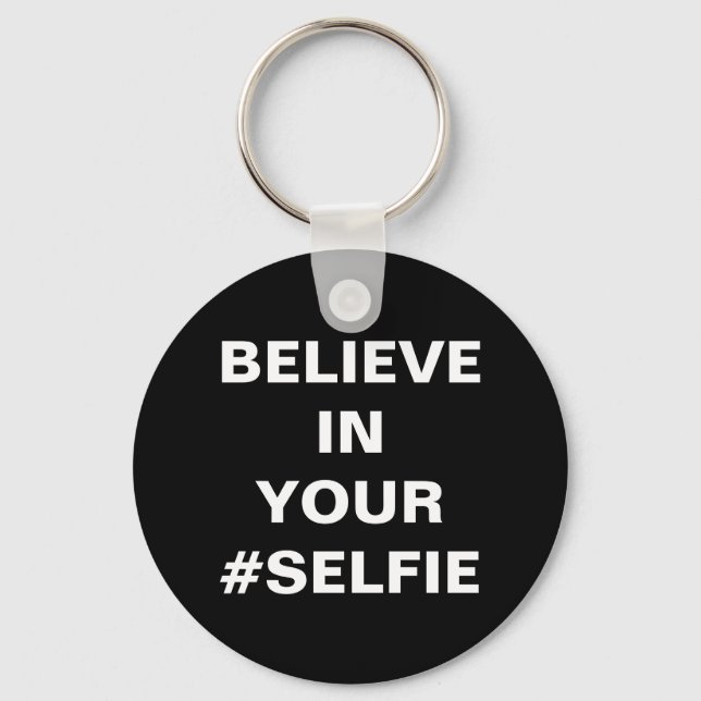 Porte-clés Croyez En Votre #Selfie Drôle (Recto)