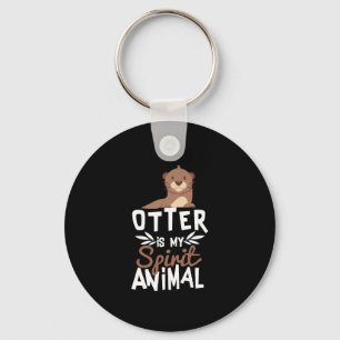 Porte-clés Cute Otter Is My Spirit Animal Print