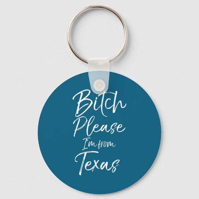 Porte-clés Cute Texan Gift Funny Quote Please I'm From Texas  (Recto)