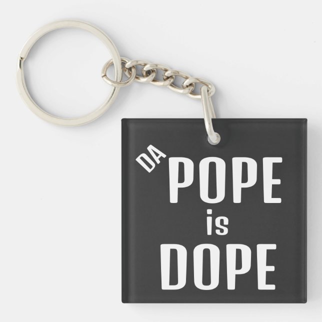 Porte-clés DA Pope is Dope Keychain (Devant)