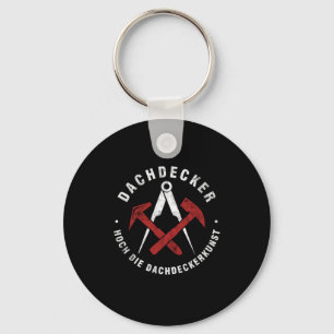 Porte-clés Dachdecker Hoch Die Dachdeckerkunst Roofers Cadeau