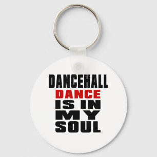 Porte-clés DANCEHALL est dans mon âme