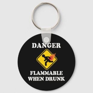 Porte-clés Danger inflammable en état d'ébriété - Drôle Humou