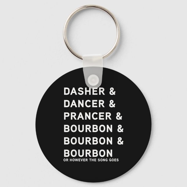Porte-clés Dasher Dancer Prancer And Bourbon Whiskey Funny Ch (Recto)
