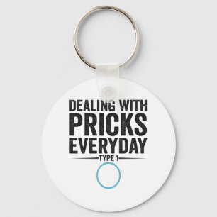 Porte-clés Dealing With Pricks Everyday Type 1 Diabetes Gift