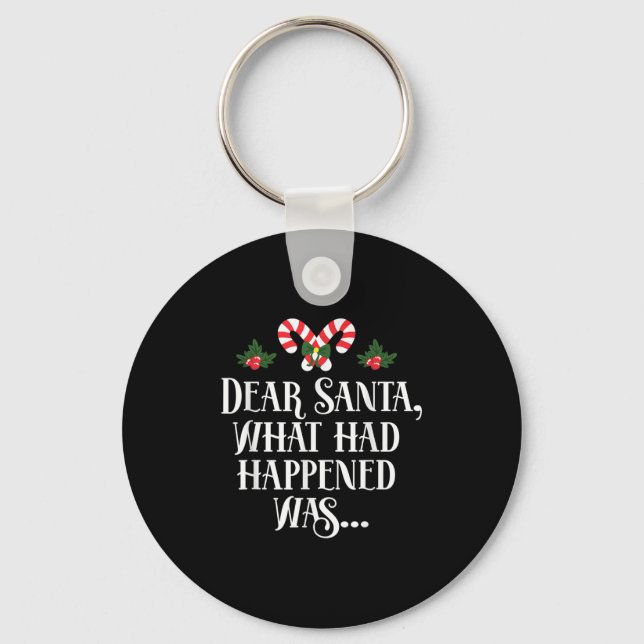 Porte-clés Dear Santa What Had Happened Was (Recto)