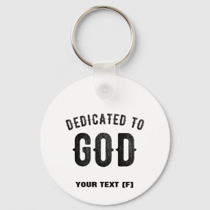 PORTE-CLÉS DÉDIÉ À DIEU COOL PERSONNALISABLE NOIR TEXTE