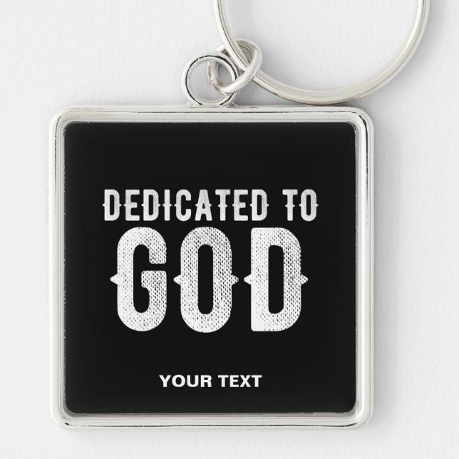 PORTE-CLÉS DÉDIÉ À DIEU COOL PERSONNALISABLE TEXTE BLANC (Devant)
