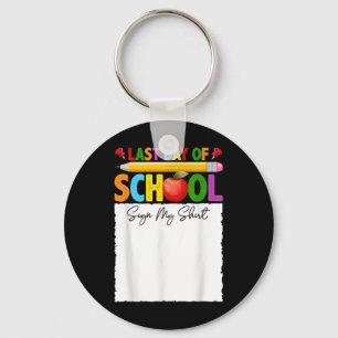 Porte-clés Dernier Jour D'École Symbole Ma Chemise Autograph