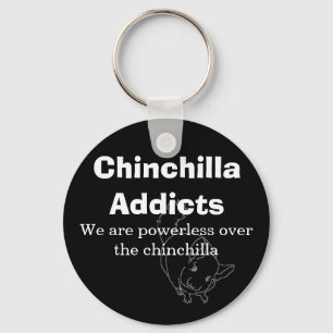 Porte-clés Des intoxiqués de chinchilla, nous sommes