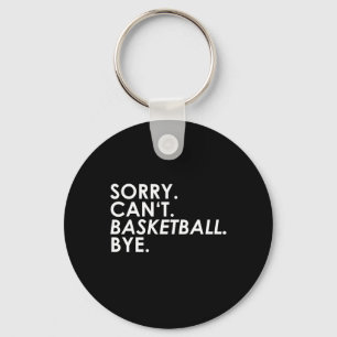 Porte-clés Désolé. Impossible. Basket. Au revoir. 