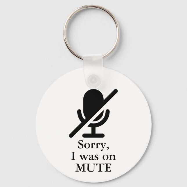 Porte-clés Désolé, J'Étais En Train De Mute (Recto)