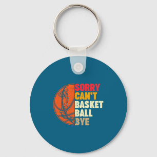 Porte-clés Désolé ne peut pas basket bye pour hommes ados gar