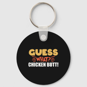 Porte-clés Devinez quoi cul de poulet Amusing Pour les Amateu