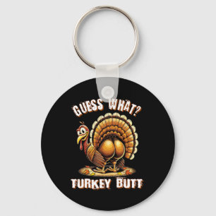 Porte-clés Devinez quoi Dinde Fesses T-shirts de Thanksgiving
