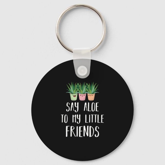 Porte-clés Dites Aloe À Mes Petits Amis Gardener Plante Pun (Recto)